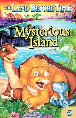 The Land Before Time V: The Mysterious Island