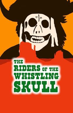 Riders of the Whistling Skull