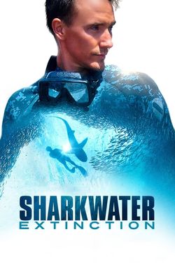 Sharkwater Extinction