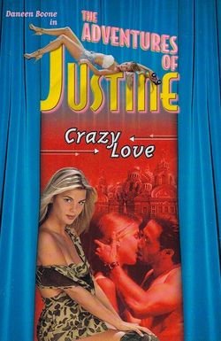 Justine: Crazy Love