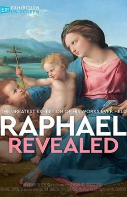 Exhibition on Screen: Raphael Revealed