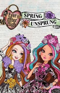 Ever After High: Spring Unsprung