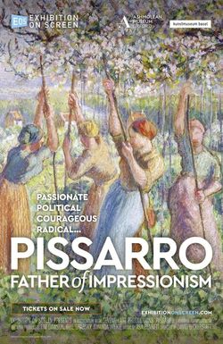 Exhibition On Screen: Pissarro: Father of Impressionism