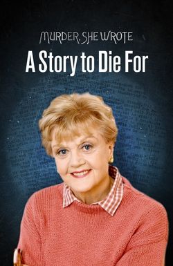 Murder, She Wrote: A Story to Die For