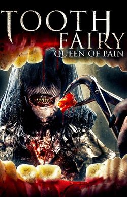 Tooth Fairy Queen of Pain