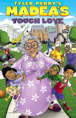 Madea's Tough Love