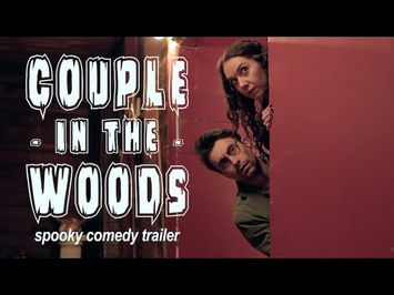 Couple in the Woods (2024) - Spooky Comedy Trailer