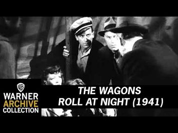 THE WAGONS ROLL AT NIGHT Original Theatrical Trailer