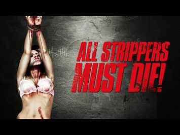 ALL STRIPPERS MUST DIE - Official Trailer