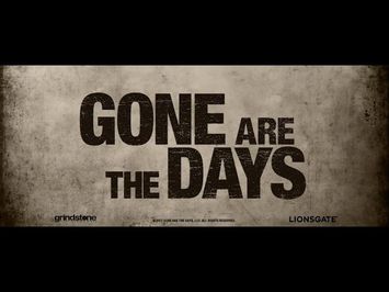 Trailer Gone Are the Days 2018