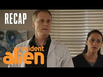 Some Guy Finds Harry’s Spaceship [RECAP] | Resident Alien | SYFY