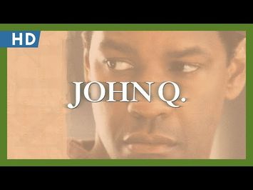 John Q (2002) Trailer