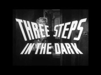 Three Steps In The Dark 1953 Trailer