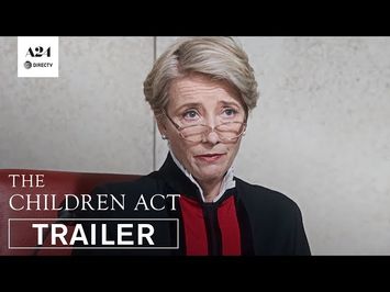 The Children Act | Official Trailer | A24