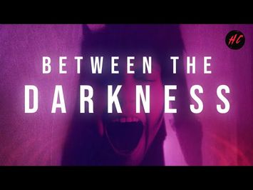 Between The Darkness | Horror Central