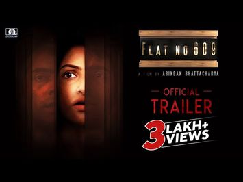 Flat no 609 Official Trailer |Abir | Tanushree| Mamata Shankar| Soumitra| Arindam |BengaliMovie 2018