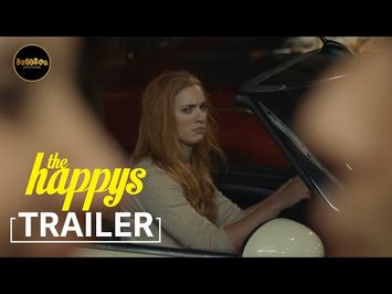 The Happys [OFFICIAL TRAILER 2018]