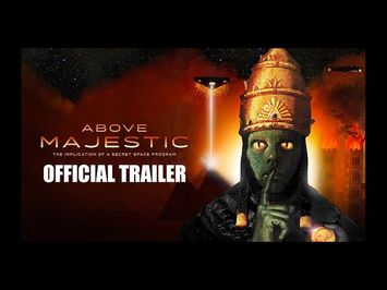 Above Majestic: Implications of a Secret Space Program - Official Trailer