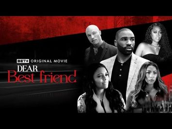 BET+ Originals | Dear Best Friend