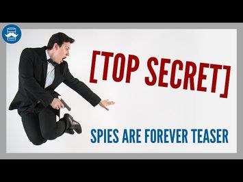 Spies Are Forever: Teaser