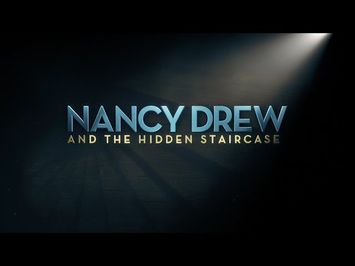 Check Out the ‘Nancy Drew and the Hidden Staircase’ Trailer!