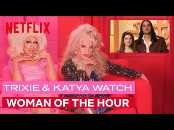 Drag Queens Trixie Mattel & Katya React to Woman of the Hour