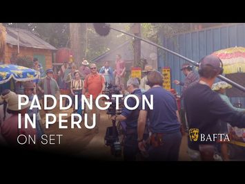 Cast and crew on turning a West London farm into Peru for Paddington's biggest adventure yet | BAFTA