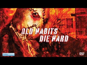 OLD HABITS DIE HARD Official Trailer (2009) Horror