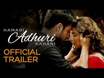 Hamari Adhuri Kahani | Official Trailer | Vidya Balan | Emraan Hashmi | Rajkumar Rao