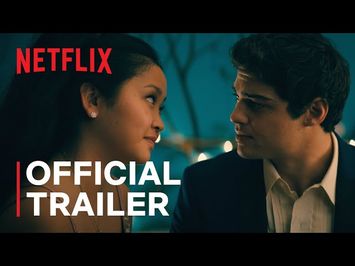 To All The Boys: Always and Forever | Official Trailer | Netflix