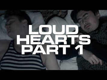 Part 1 - ‘Loud Hearts’ - dir. Sidney Lee Berthier [HD] (2018)