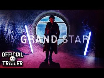 GRAND STAR | Official Trailer | HD