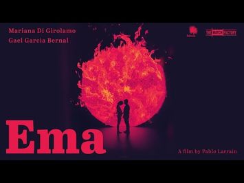 Ema by Pablo Larraín (official international trailer HD)