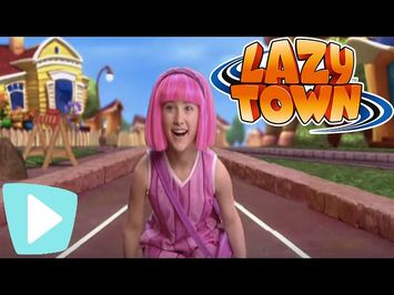 Lazy Town | Welcome To Lazy Town