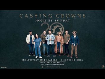 Casting Crowns - Home By Sunday | Official Trailer