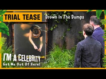 Trial Tease: Drown In The Dumps | I'm A Celebrity... Get Me Out of Here! 2024