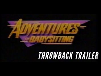 Adventures in Babysitting 1987 Throwback Trailer 1080 HD Elisabeth Shue Maia Brewton Keith Coogan