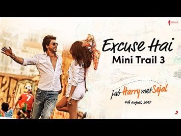 Excuse Hai | Mini Trail 3 | Jab Harry Met Sejal | Shah Rukh Khan, Anushka Sharma