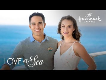 Preview + Sneak Peek - Love at Sea - Hallmark Channel