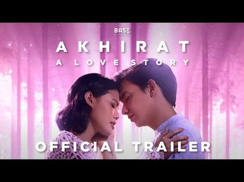 AKHIRAT: A LOVE STORY | OFFICIAL TRAILER | BASE ENTERTAINMENT