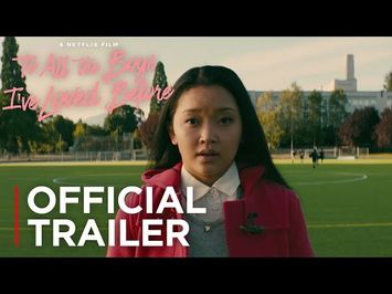 To All The Boys I've Loved Before | Official Trailer [HD] | Netflix