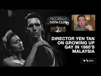 1985 - Director Yen Tan on Growing Up Gay in 1980's Malaysia