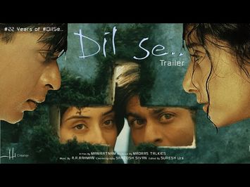 Dil Se.. - Official Trailer |ShahRukh Khan, ManishaKoirala | Mani Ratnam | A.R. Rahman | H1 Creation