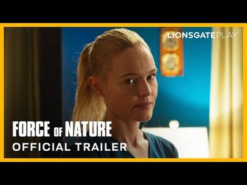 Force Of Nature | Official Trailer | Emile Hirsch, Kate Bosworth, Mel Gibson | @lionsgateplay