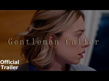 Gentleman Caller | Official Trailer