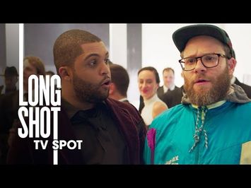 Long Shot (2019 Movie) Official TV Spot “Dope” – Seth Rogen, Charlize Theron