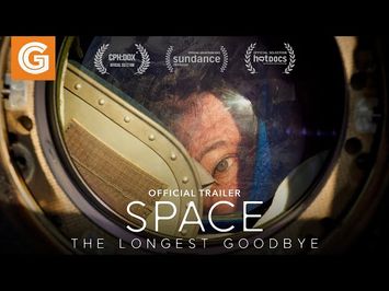 Space: The Longest Goodbye | Official Trailer