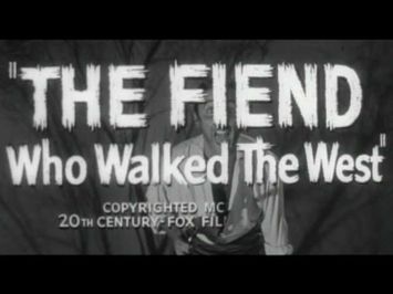 1958 - The Fiend Who Walked The West