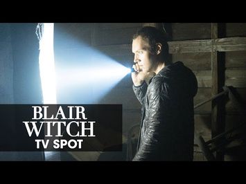 Blair Witch (2016 Movie) Official TV Spot – “Do You Believe?”