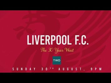 Liverpool FC: The 30-Year Wait | BBC Documentary Trailer